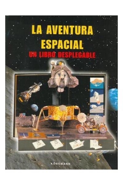 LA AVENTURA ESPACIAL. UN LIBRO DESPLEGABLE.